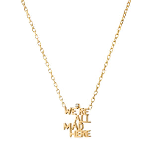 "We're All Mad Here" 18K Yellow Gold Necklace with Diamond on a white background